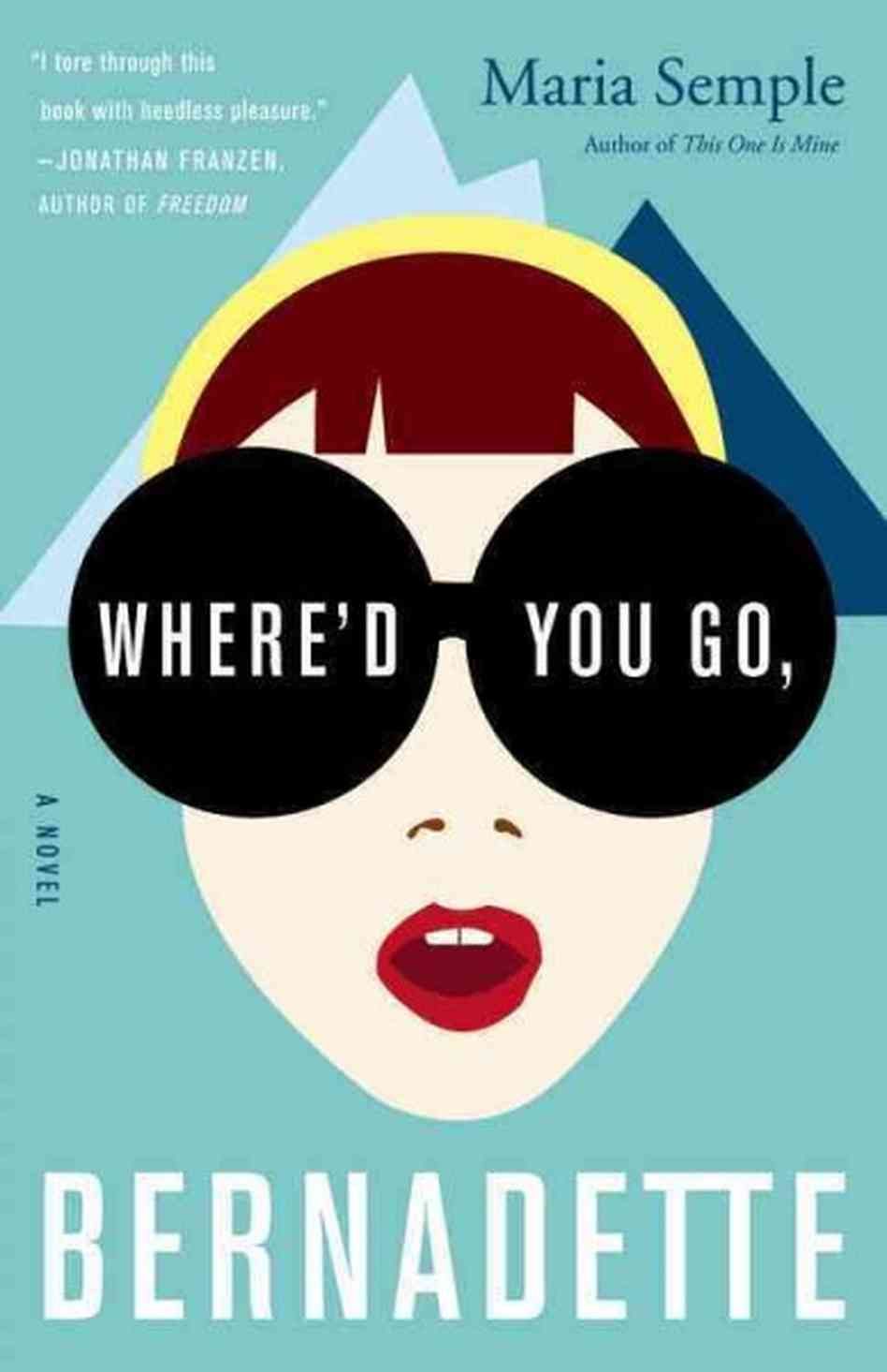 The cover of the book, 'Where'd You Go, Bernadette.'