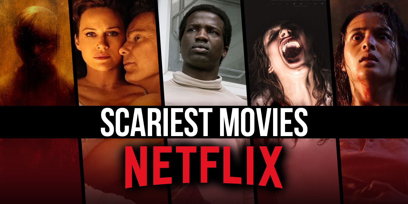 Movies 2022 Really Good Scary Movies On Netflix On Netflix Horror