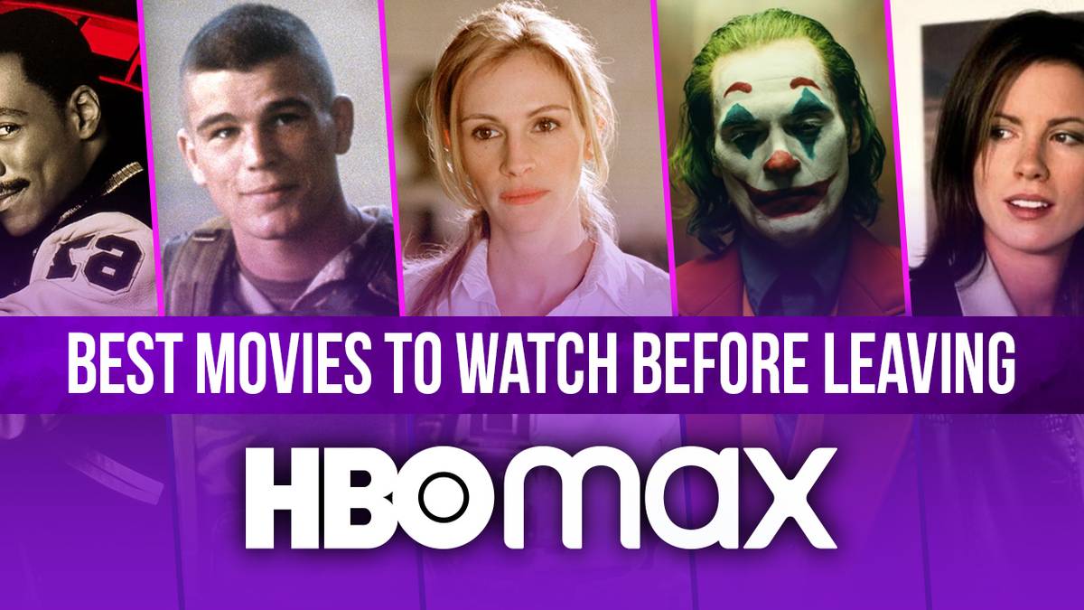 7 Best HBO Max Movies to Watch Before They Leave HBO Max in August 2021