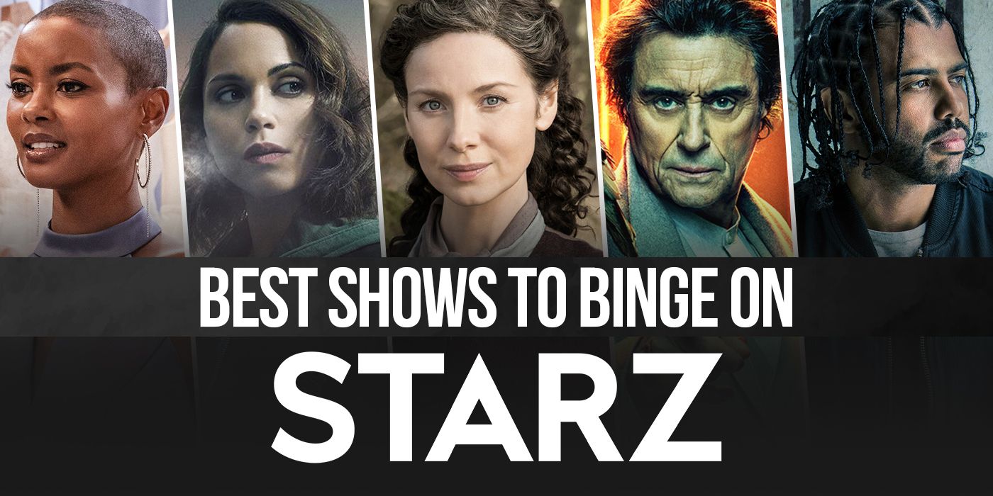 The-Best-Shows-to-Binge-on-Starz-Right-Now-feature