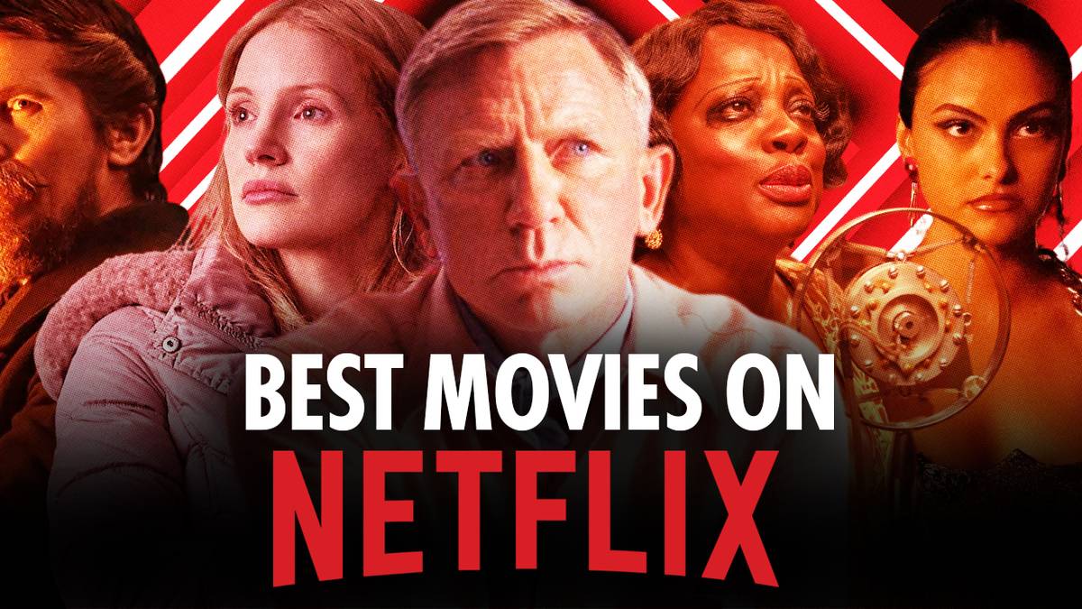 The 72 Best Movies on Netflix Right Now