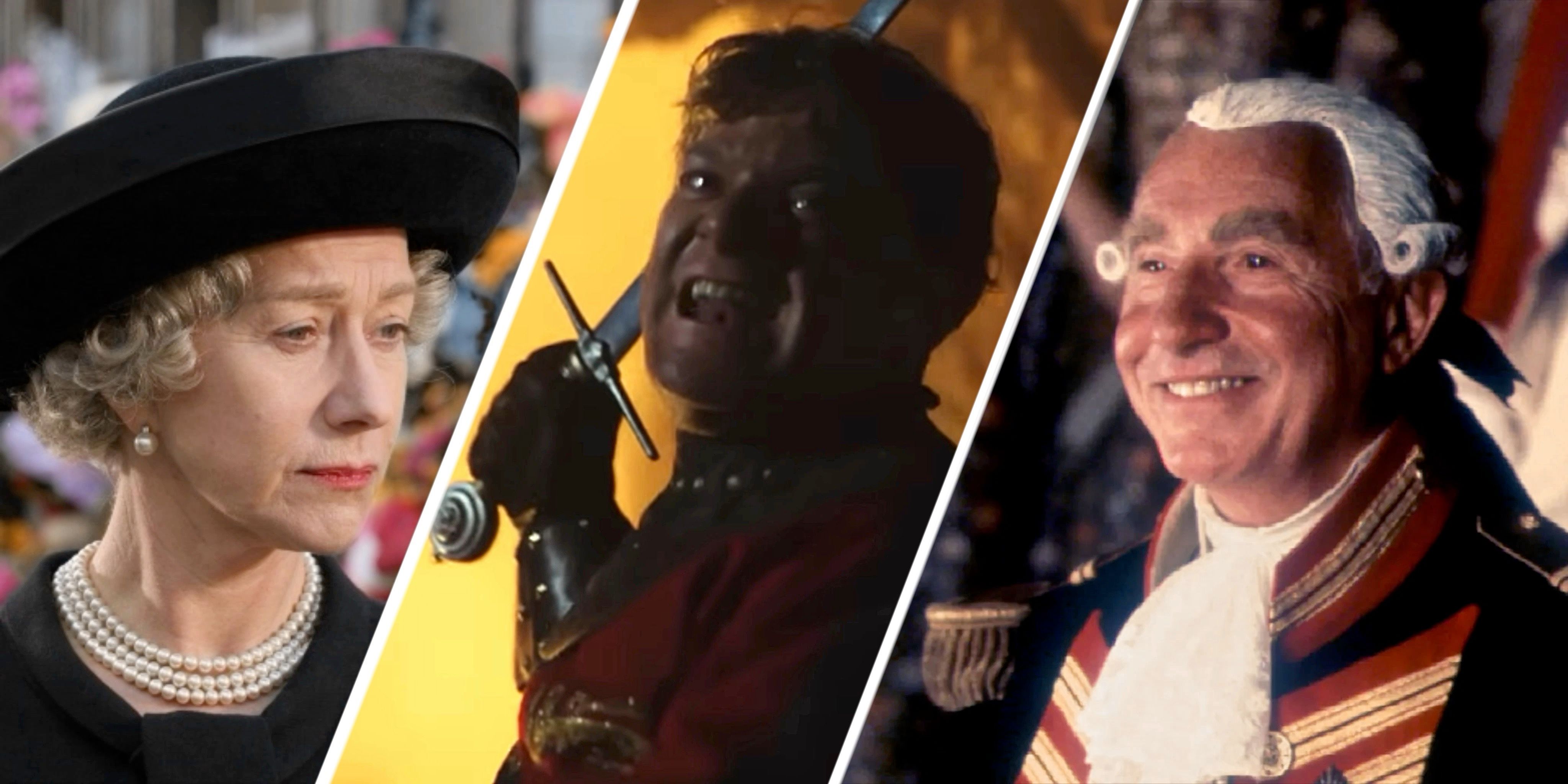Helen Mirren in ‘The Queen’, Kenneth Branagh in ‘Henry V’ and Nigel Hawthorne in 'The Madness of King George’