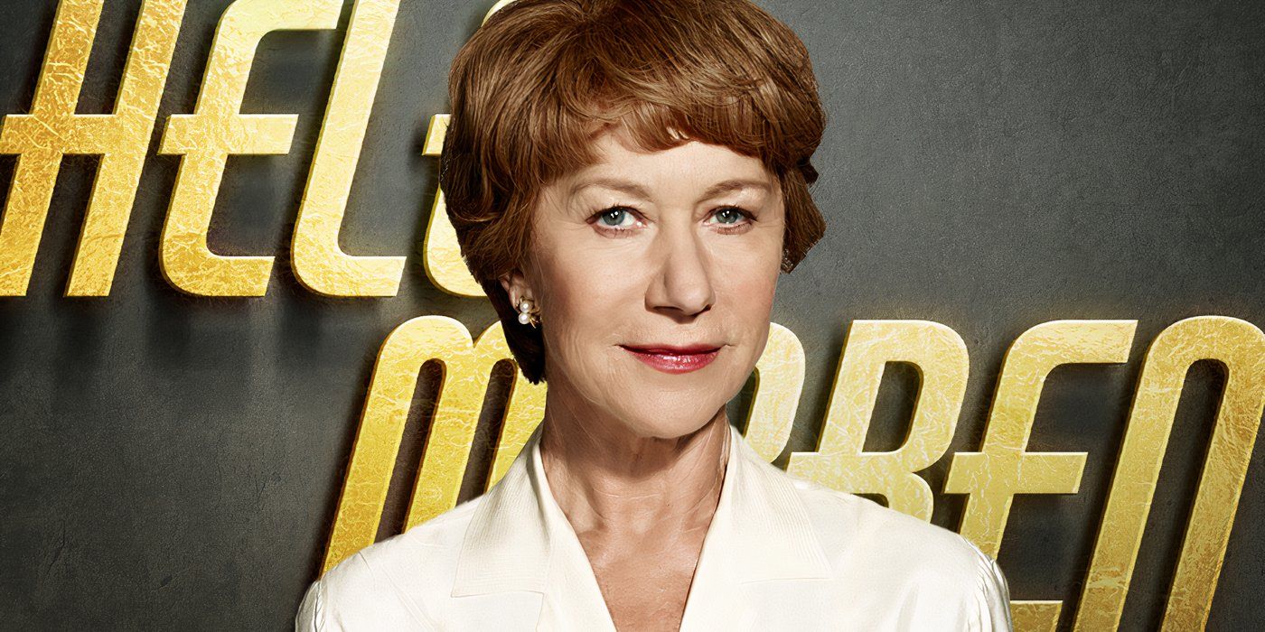 The 10 Best Helen Mirren Movies, Ranked