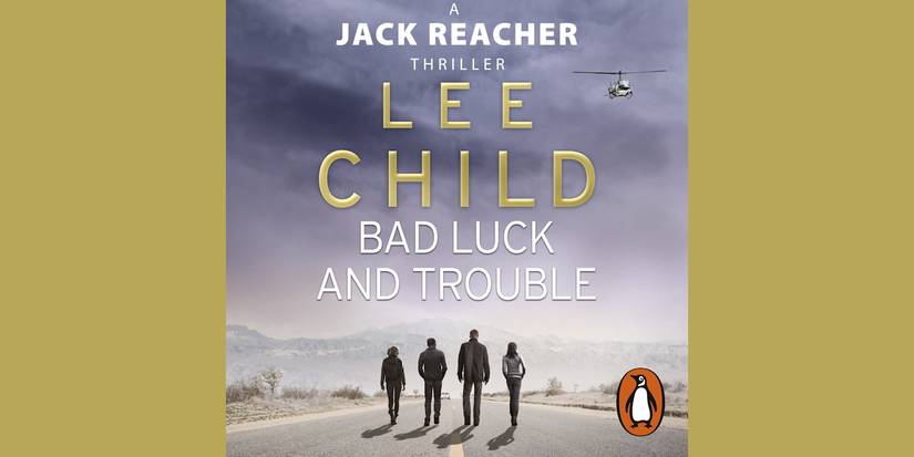 Four people walk down a deserted highway on the book cover for Bad Luck and Trouble by Lee Child.