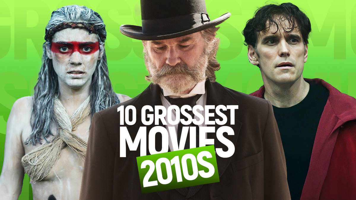 10 Grossest Movies of the 2010s, Ranked