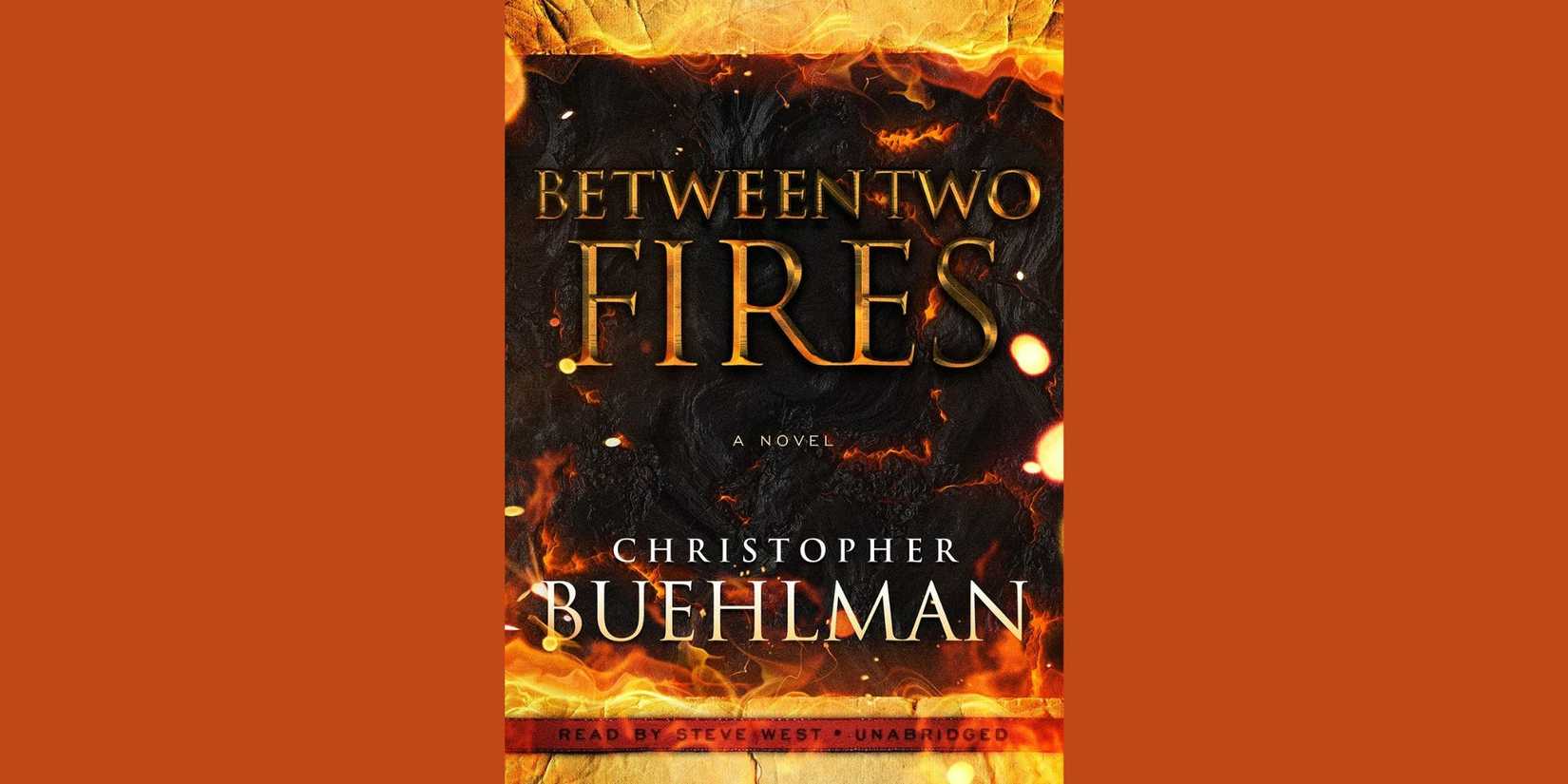 Front cover of 'Between Two Fires' by Christopher Buehlman