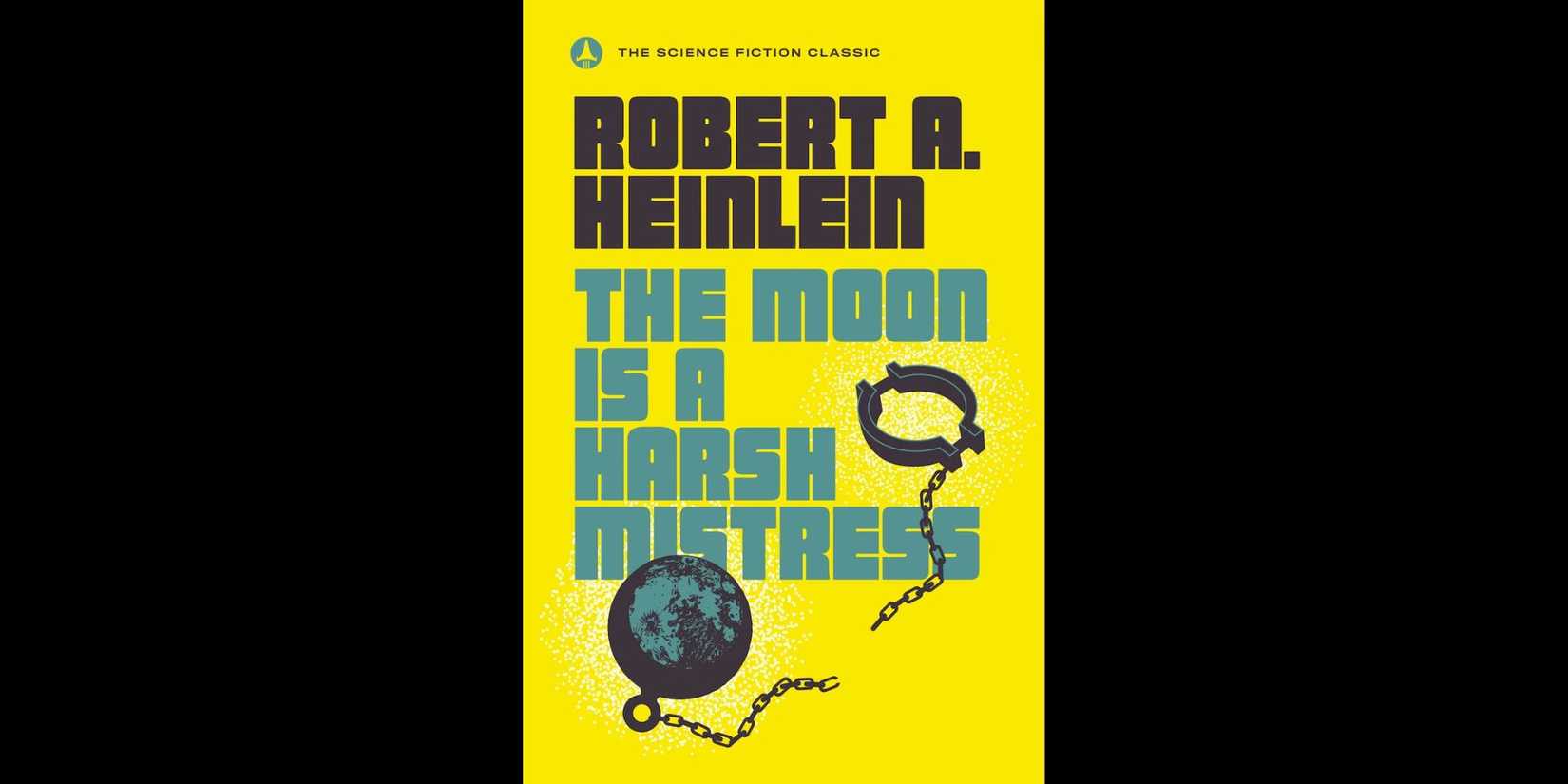 Cover of 'The Moon Is a Harsh Mistress' by Robert A. Heinlein