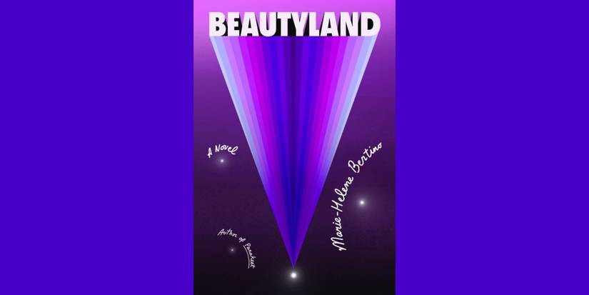 The book cover of Beautyland by Marie-Helene Bertino