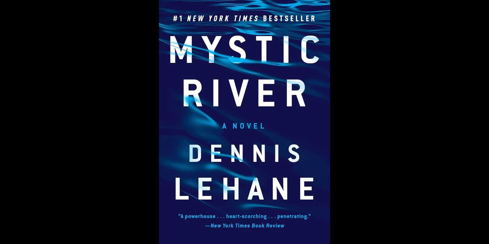 Book cover of Mystic River written by Dennis Lehane