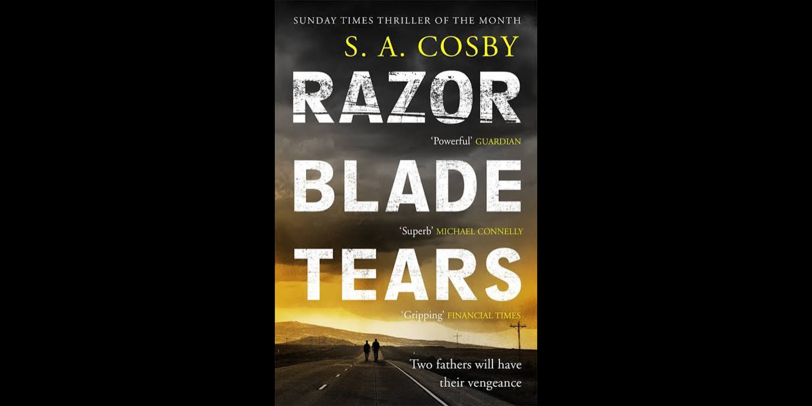 Book cover of Razorblade Tears by S.A. Cosby, featuring bold distressed white lettering over a lonely highway stretching toward a golden sunset with two figures walking in the distance.