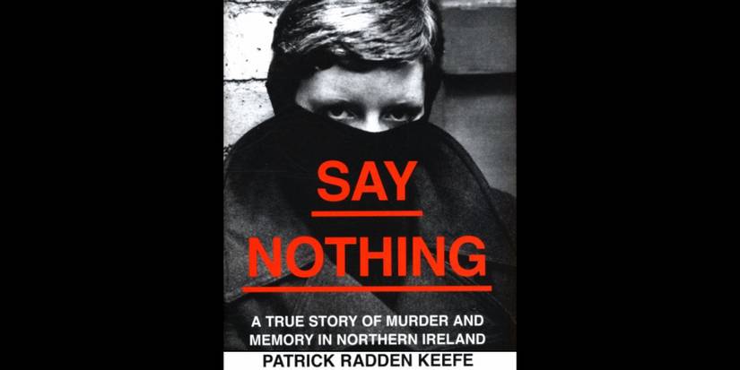 Say Nothing_ A True Story of Murder and Memory in Northern Ireland - 2018 - book cover