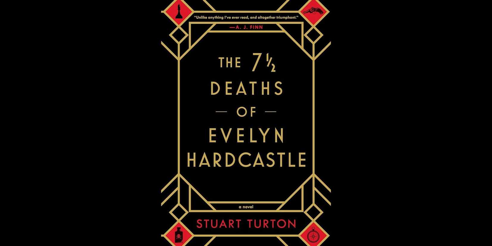 2 Deaths of Evelyn Hardcastle written by Stuart Turton