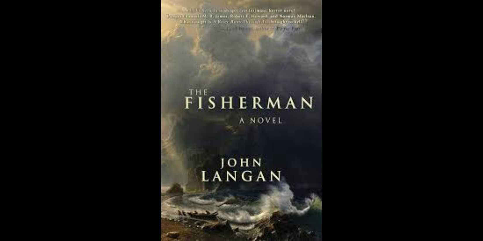 The book cover of "The Fisherman" by John Langan.