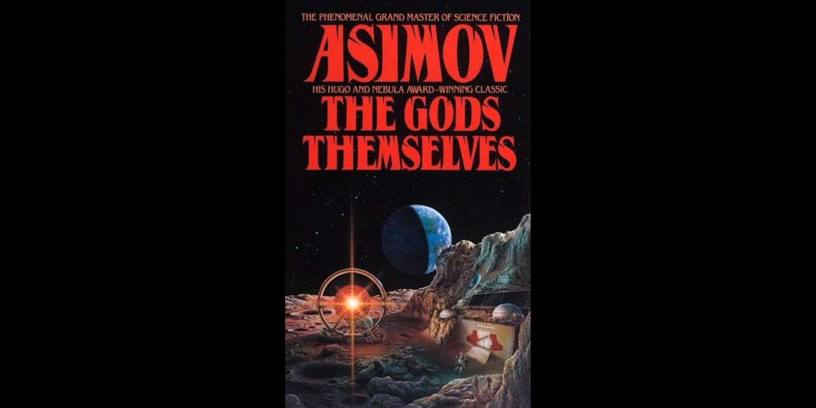 Book cover of Isaac Asimov's The Gods Themselves, showing a lunar landscape with Earth in the distance and a glowing scientific device in the foreground.