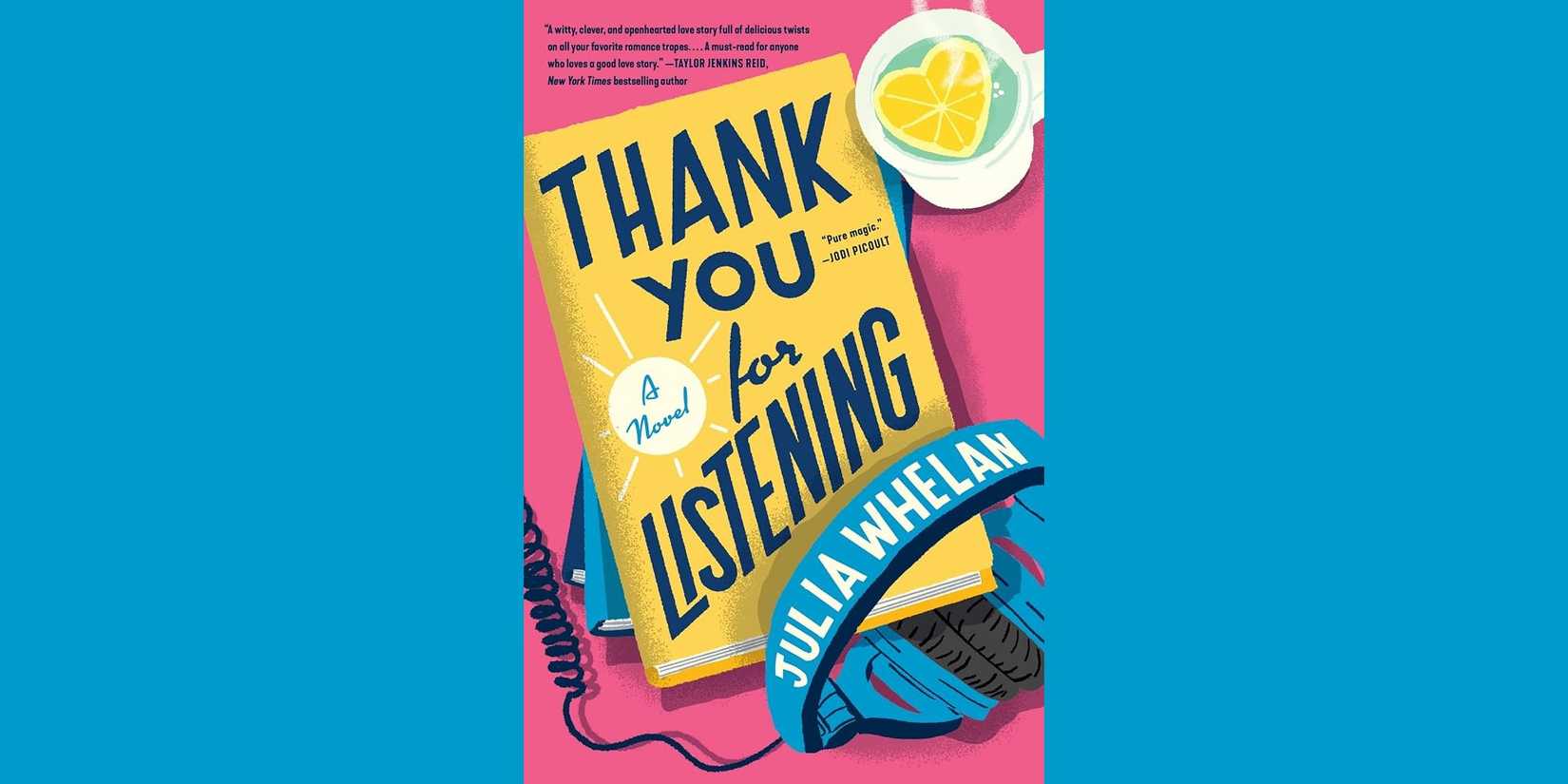 The cover for the book Thank You for Listening by Julia Whelan
