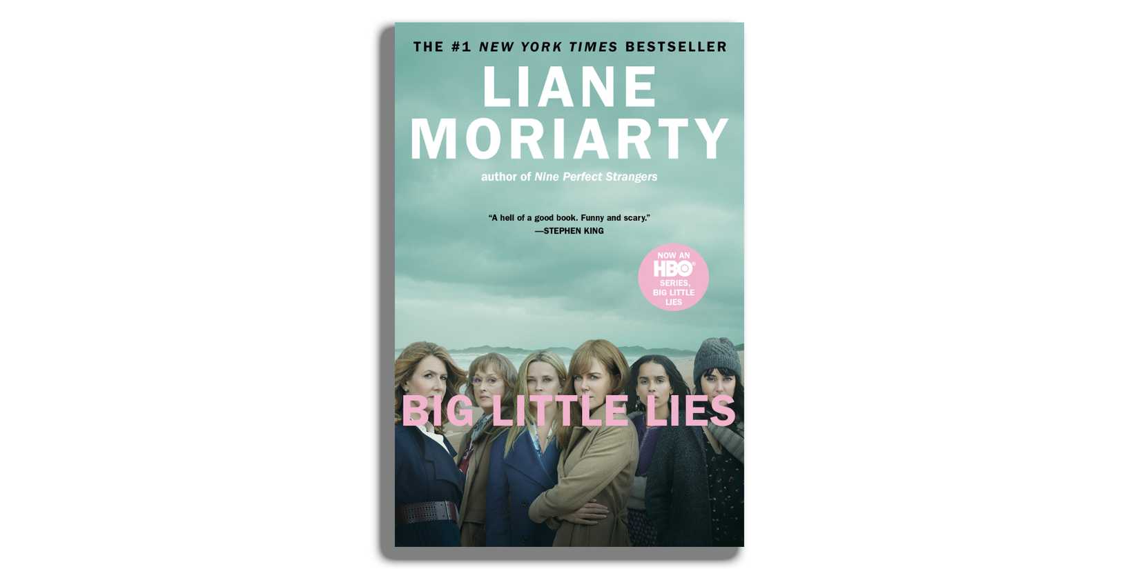 Big Little Lies by Liane Moriarty.