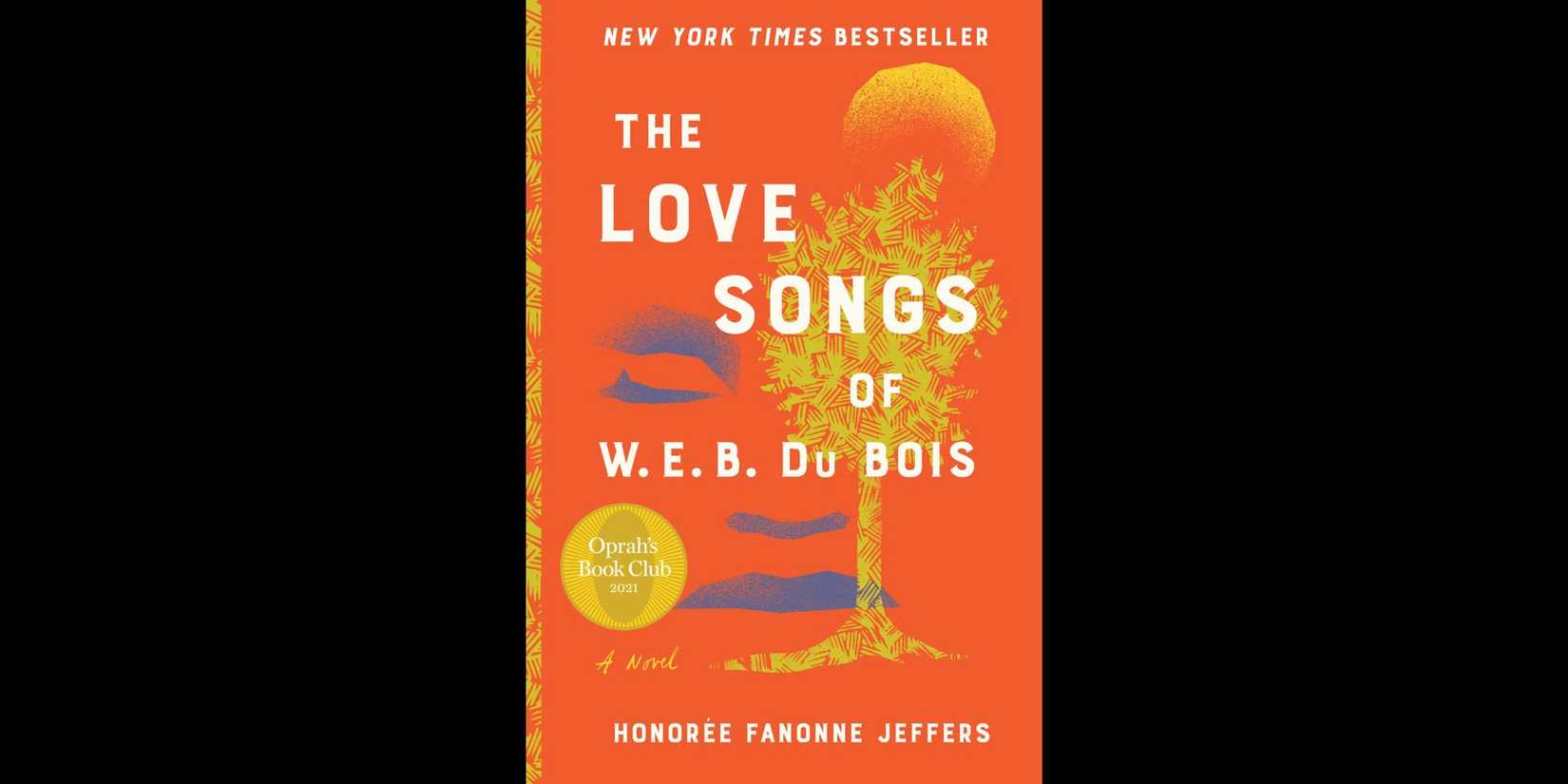Cover of 'The Love Songs of W.E.B. Du Bois' by Honorée Fanonne Jeffers