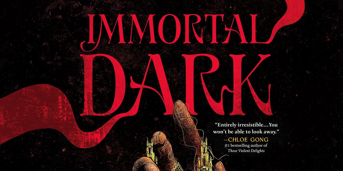 The cover of Immortal Dark, featuring the title and a quote from author Chloe Gong