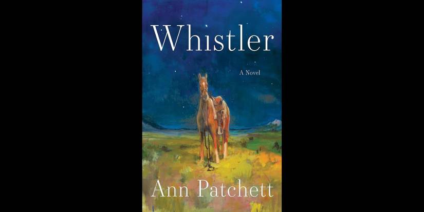 Whistler by Ann Patchett