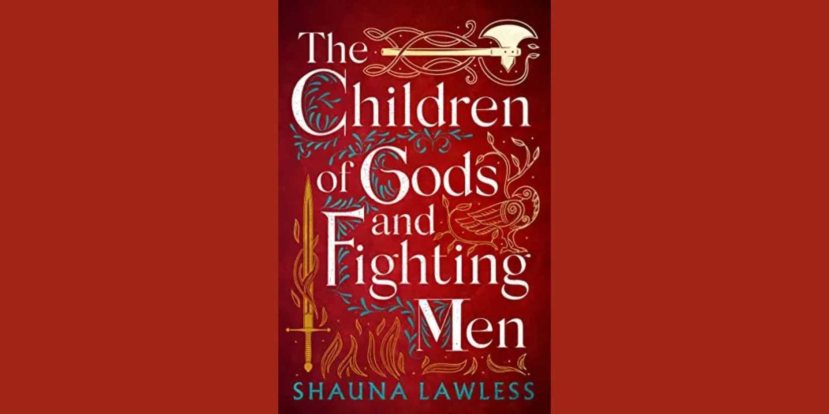 The front cover of 'The Children of Gods and Fighting Men' by Shauna Lawless