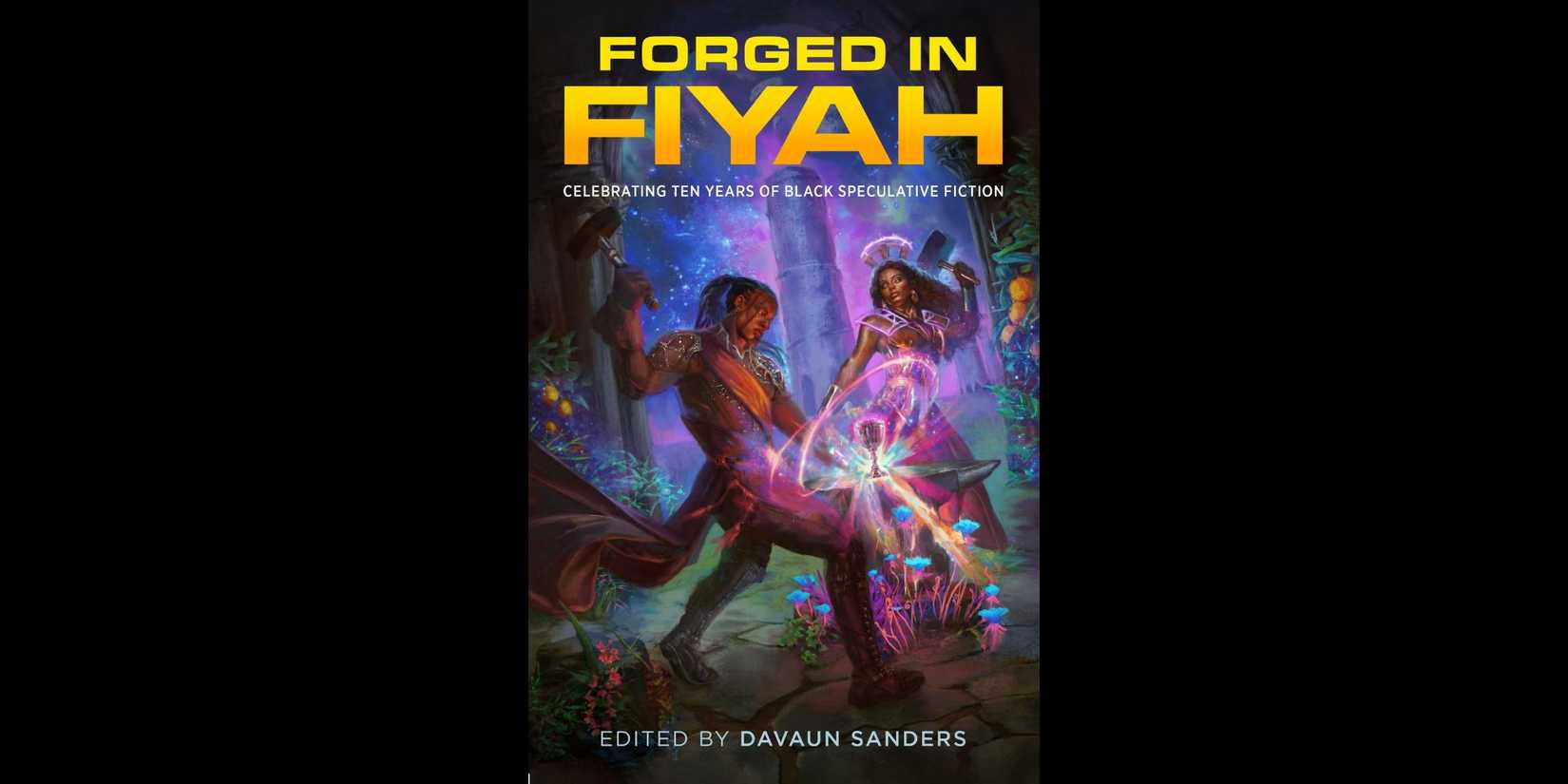 Cover of 'Forged in FIYAH' edited by DaVaun Sanders