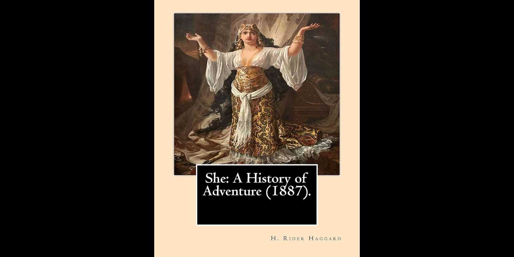Cover of 'She: A History of Adventure' by H. Rider Haggard