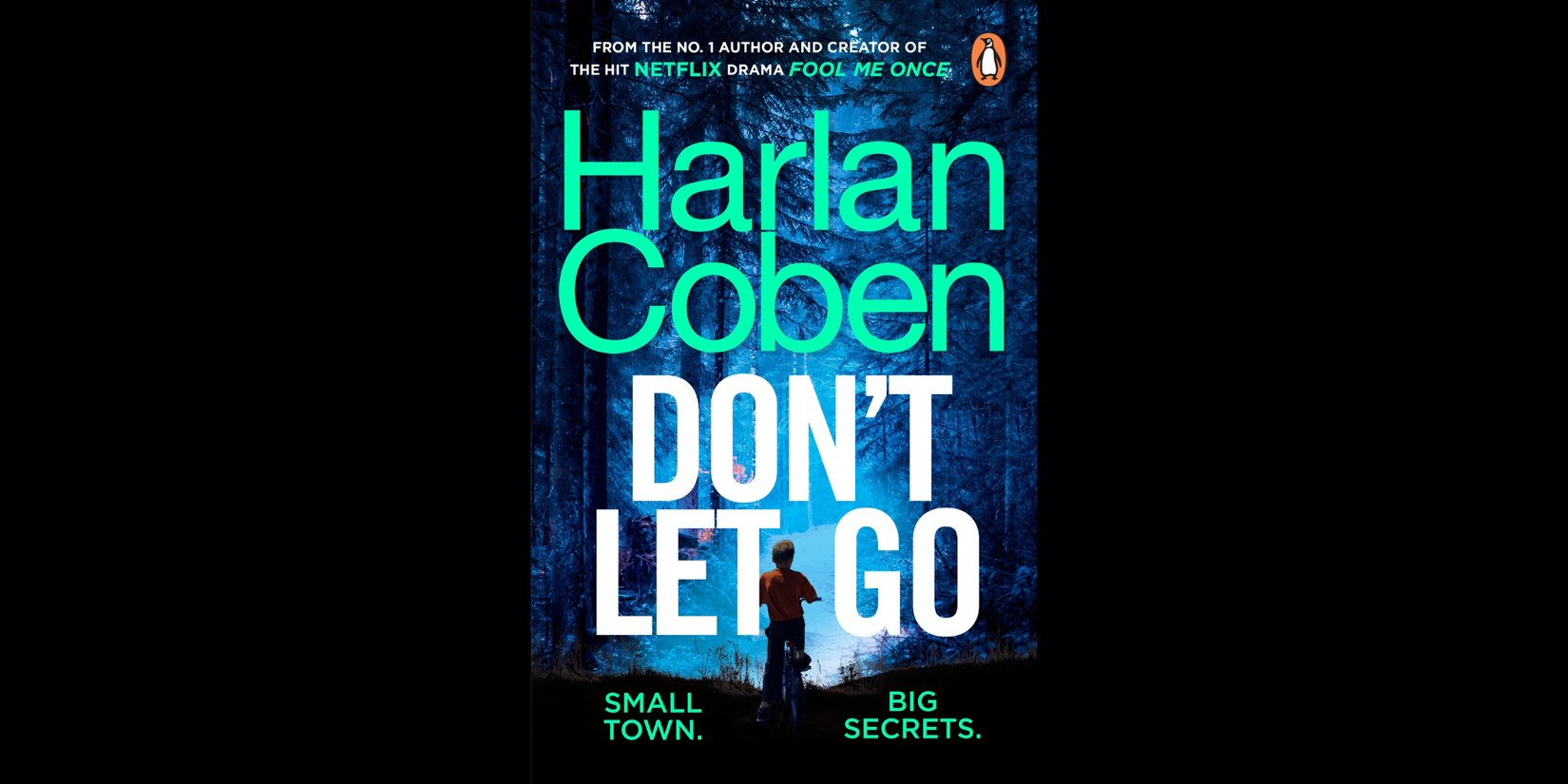 A book cover for Harlan Coben’s Don’t Let Go, featuring a dark blue forest with a young boy riding a bicycle toward a bright opening, with large turquoise and white title text.