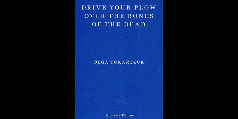 Drive your plow over the bones of the dead book cover