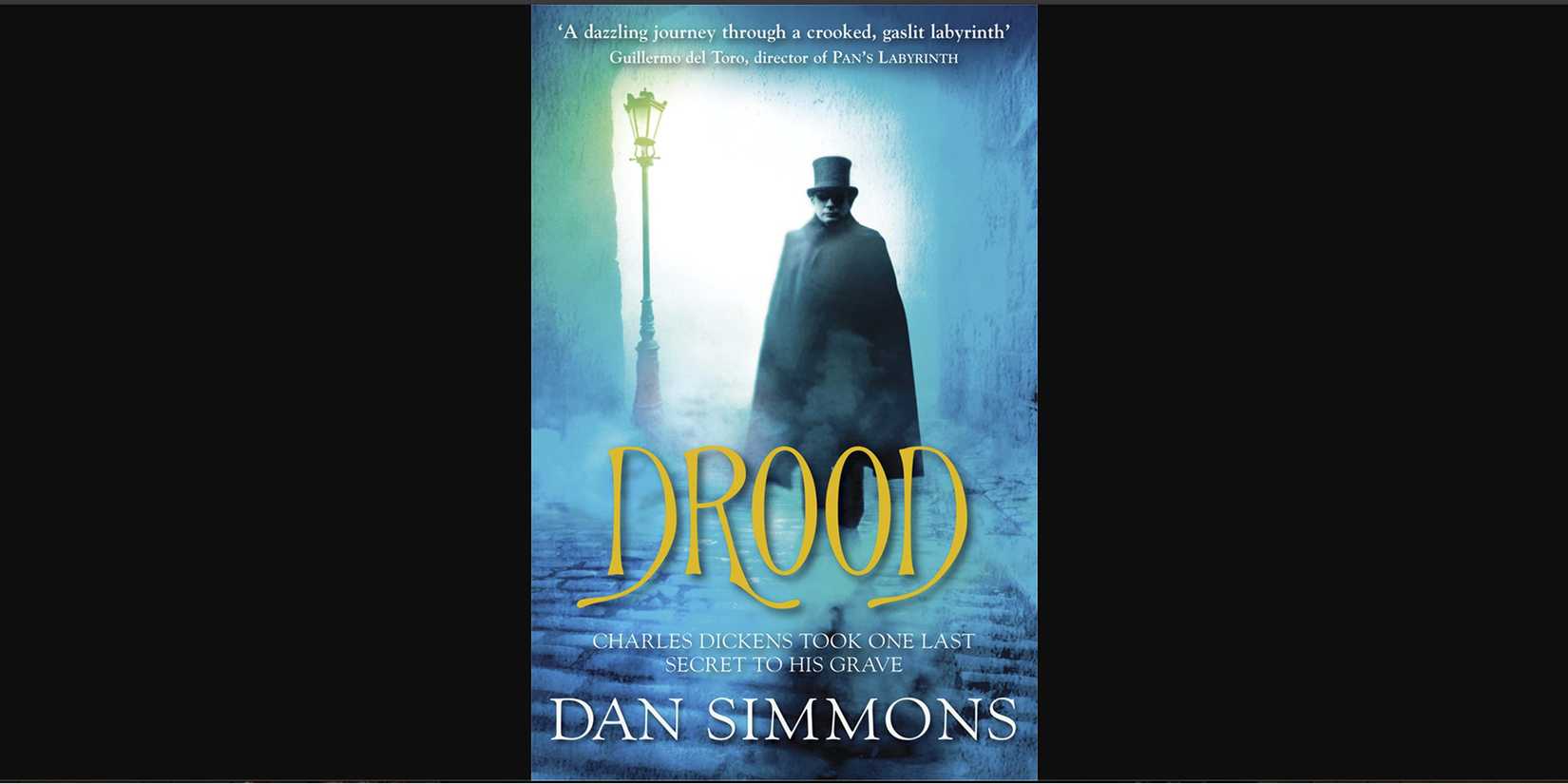 The cover of Drood by Dan Simmons featuring a ghoulish man with a top hat and cape