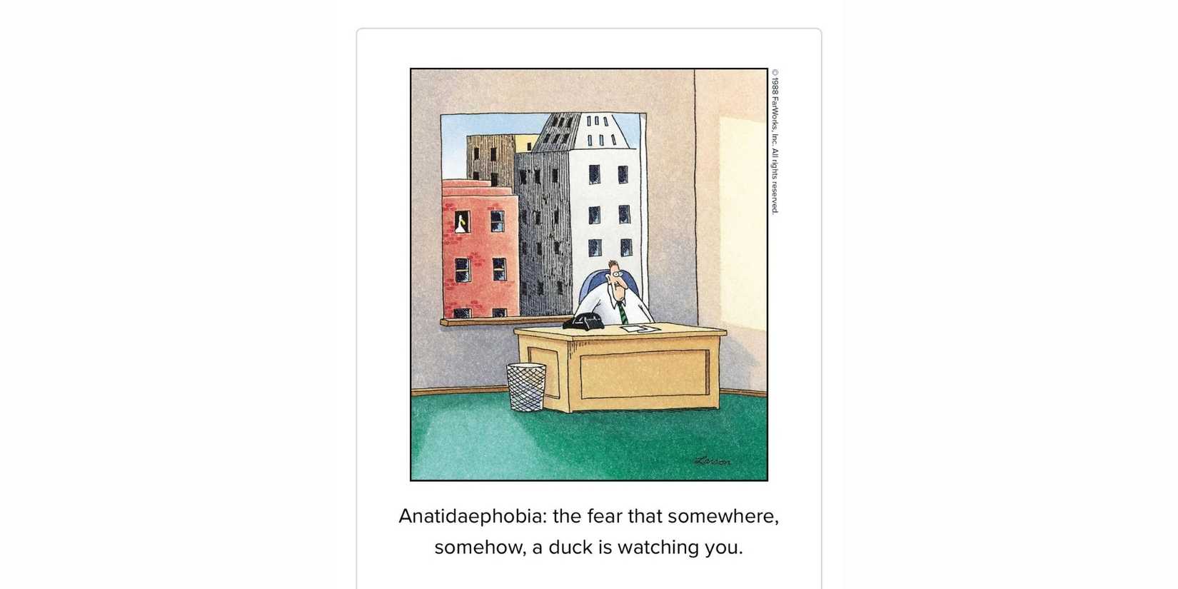 The Far Side comic Anatidaephobia.