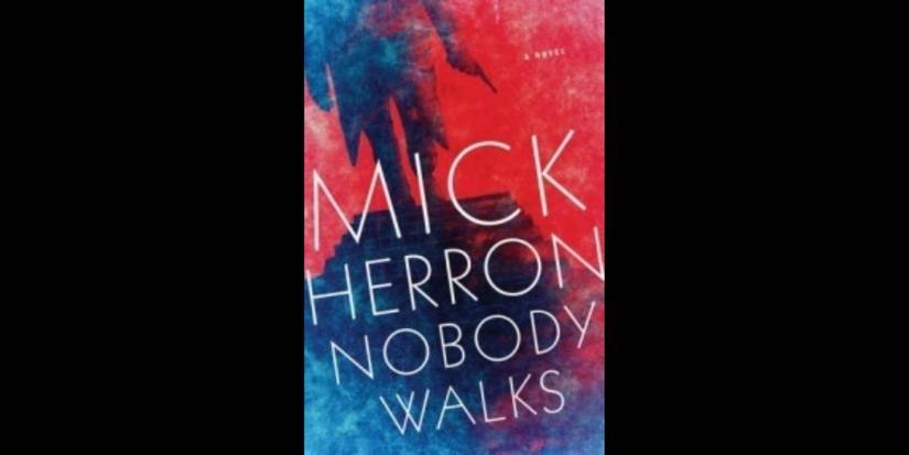 Book cover of Mick Herron's 'Nobody Walks'