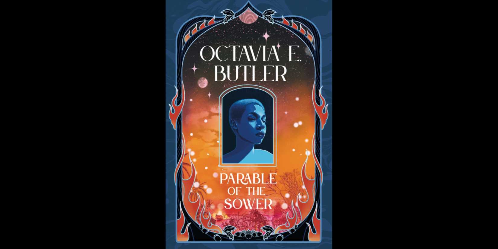 Parable of the Sower by Octavia E. Butler.
