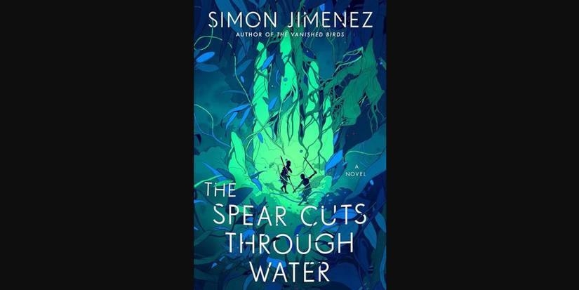 The Spear Cuts Through Water Simon Jimenez Book Cover Image