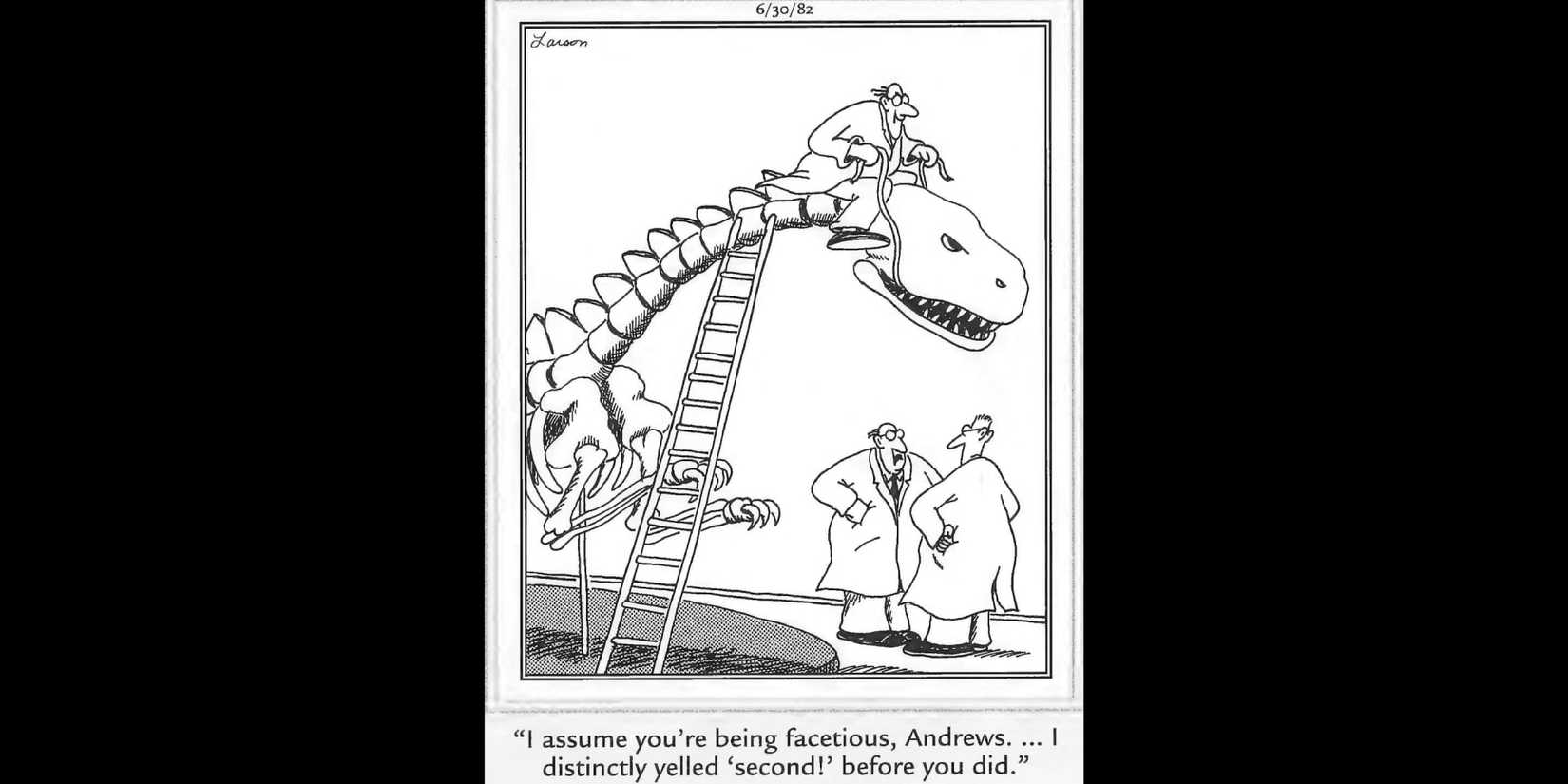 The Far Side - You're Being Facetious, Andrews - 1982