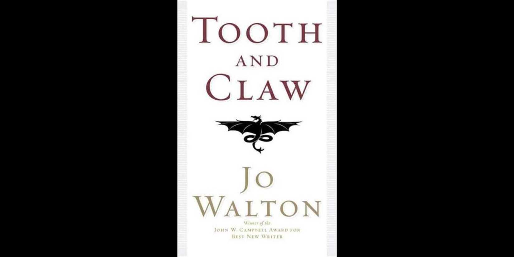 The cover for Jo Walton's Tooth and Claw
