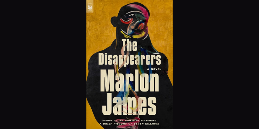 The Disappearers by Marlon James book cover on black background.