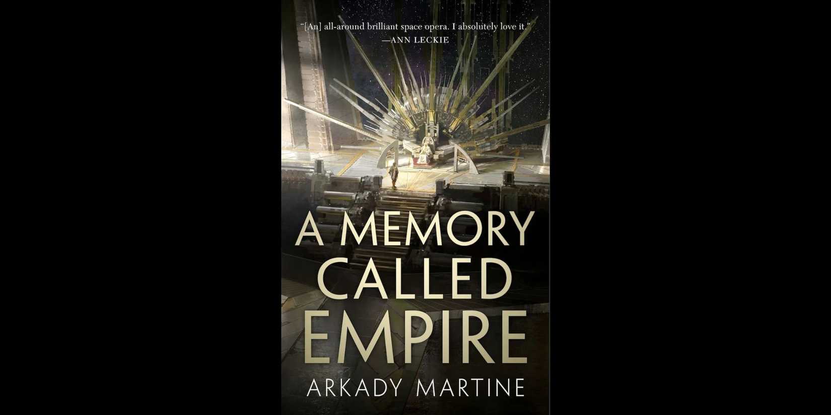 Cover of 'A Memory Called Empire' by Arkady Martine