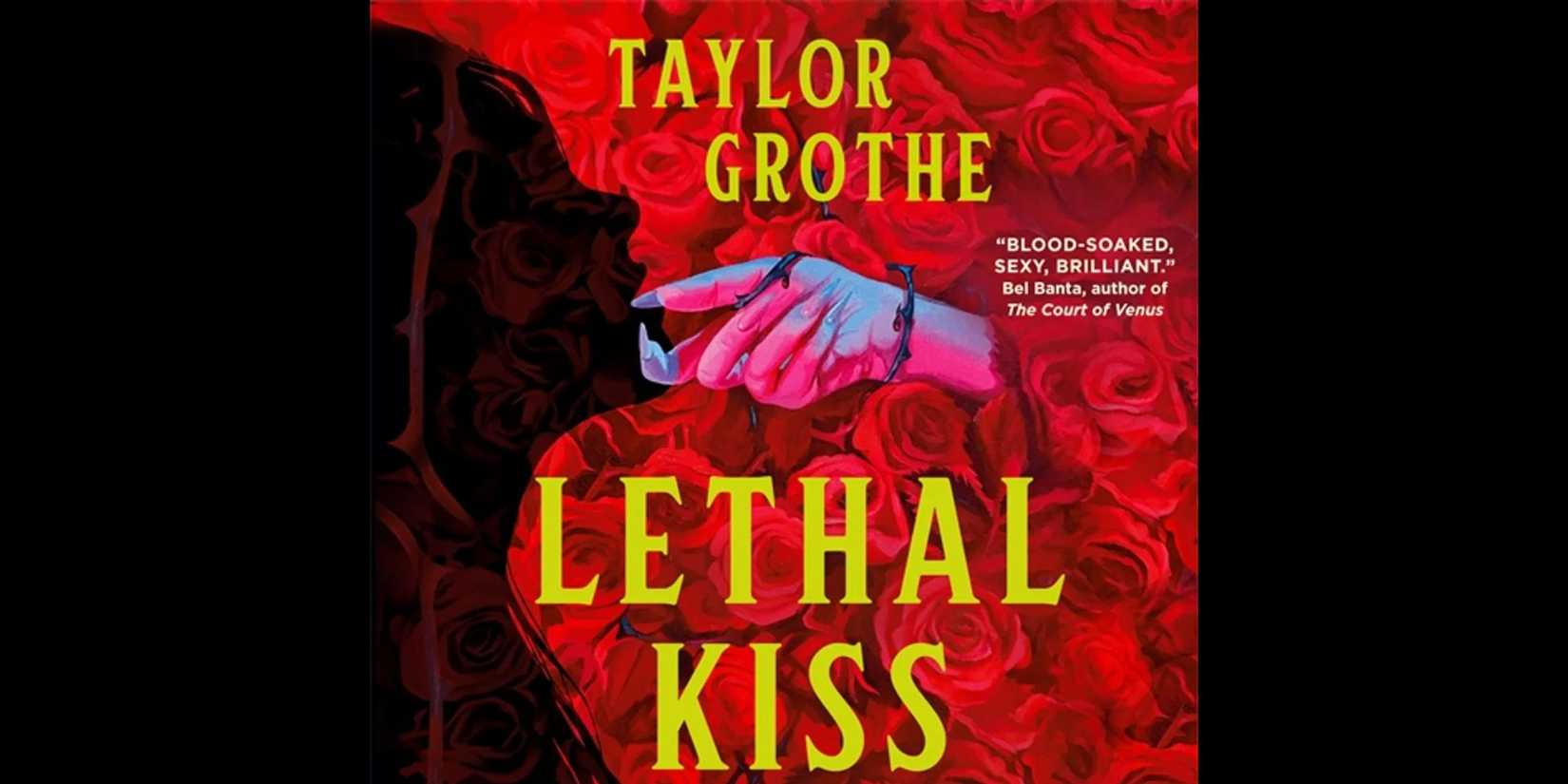 Cover of 'Lethal Kiss' by Taylor Grothe
