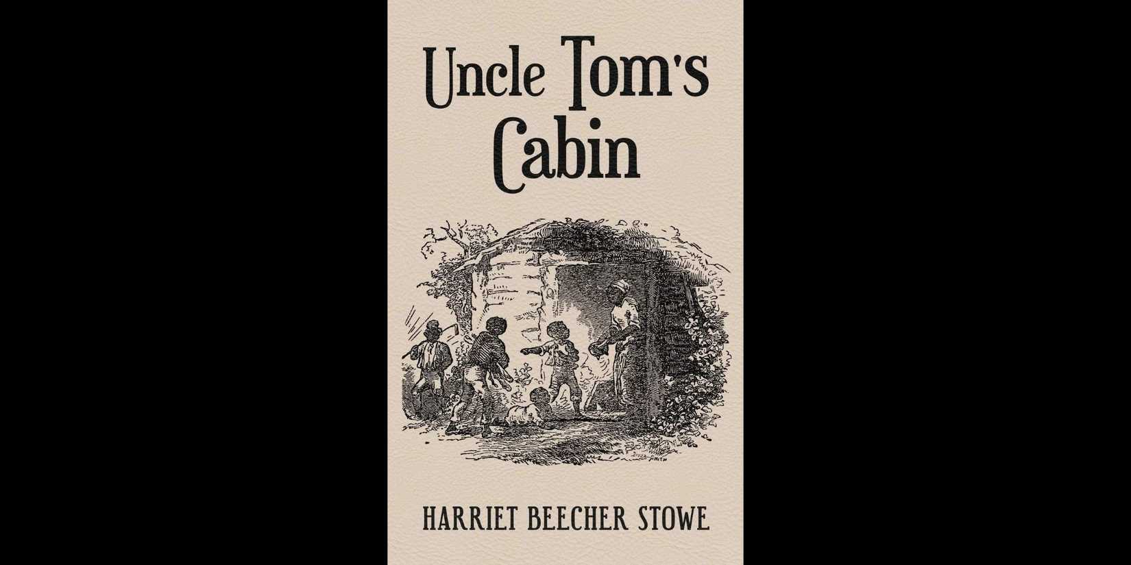 Cover of 'Uncle Tom's Cabin' by Harriet Beecher Stowe