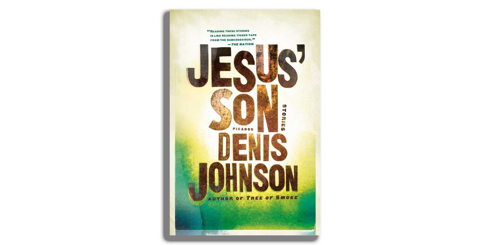 Jesus' Son by Denis Johnson.