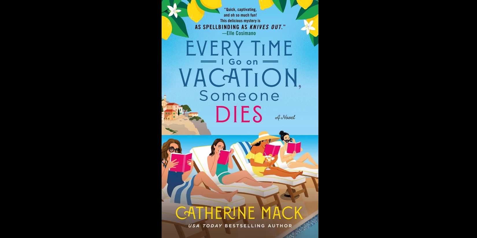 The book cover for 'Every Time I Go On Vacation, Someone Dies' by Catherine Mack.