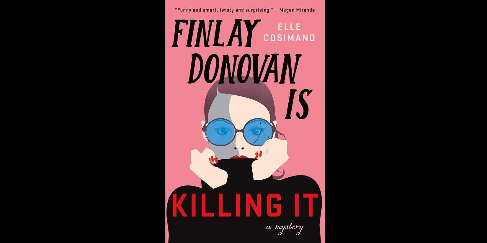 The book cover for 'Finaly Donovan Is Killing It' by Elle Cosimano.