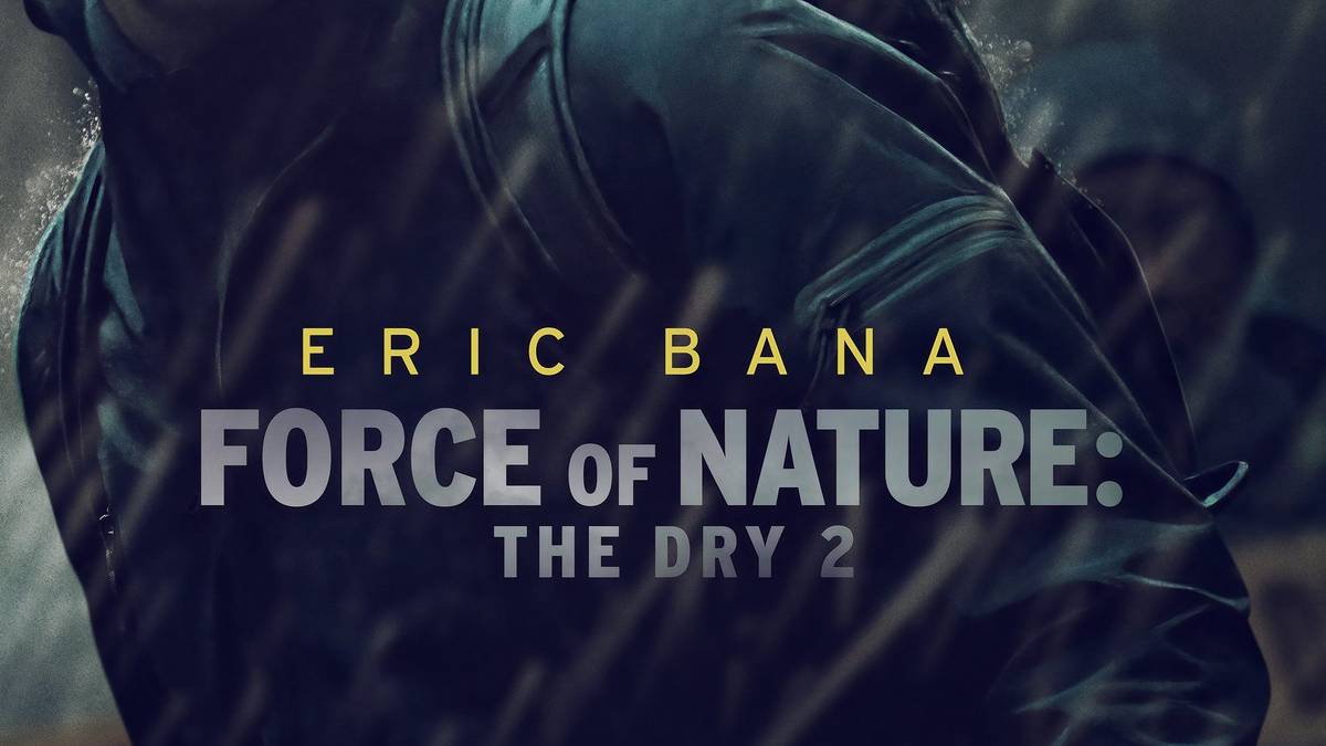 Force of Nature: The Dry 2 | Collider