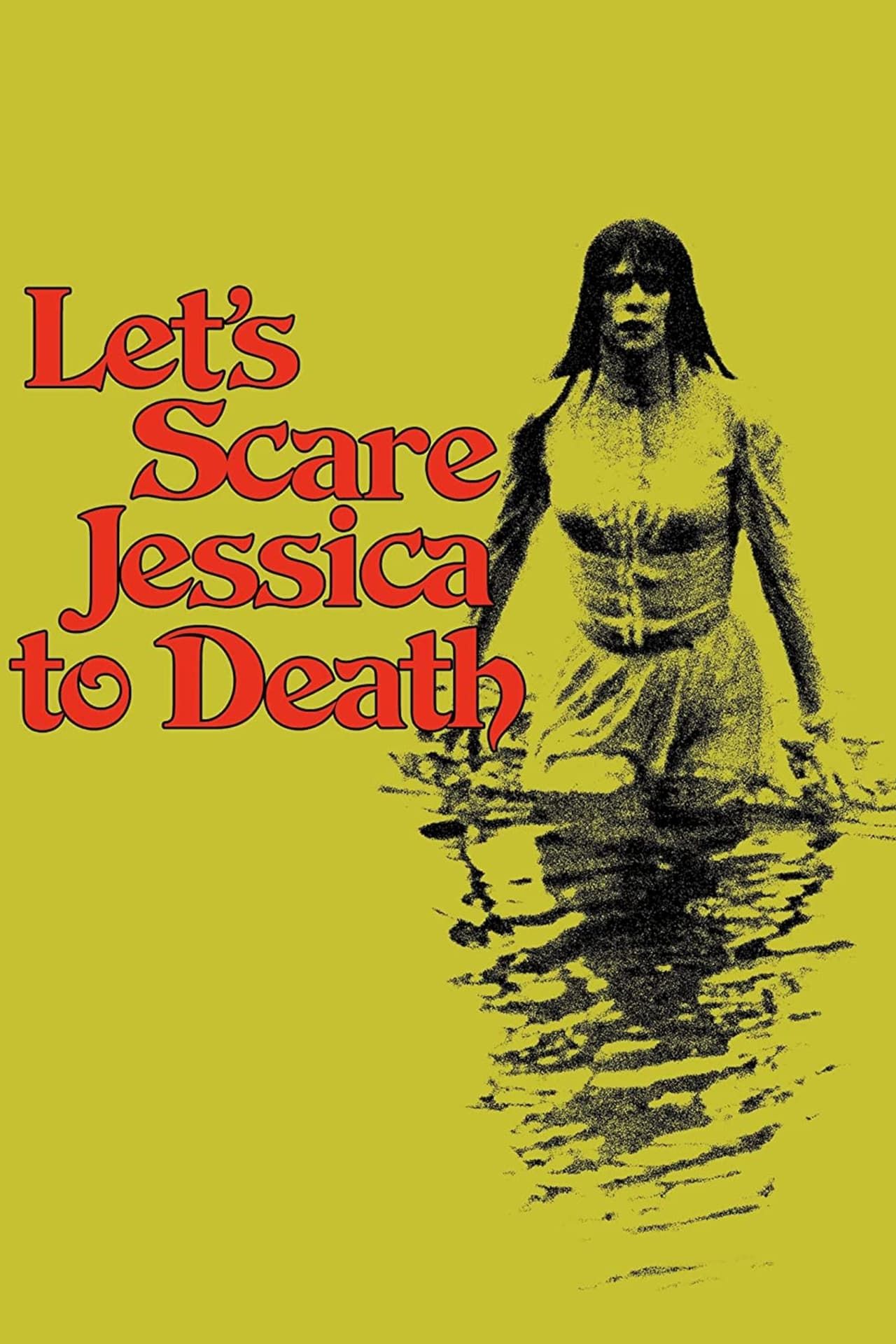 Let&rsquo;s Scare Jessica to Death