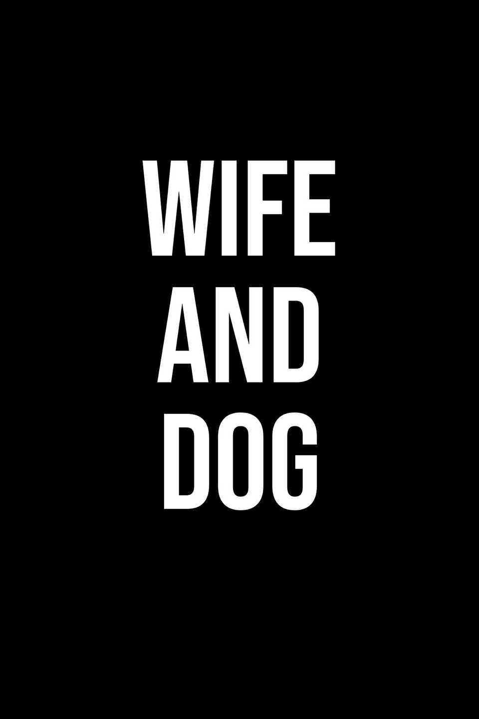 wife-and-dog-placeholder-poster.jpg
