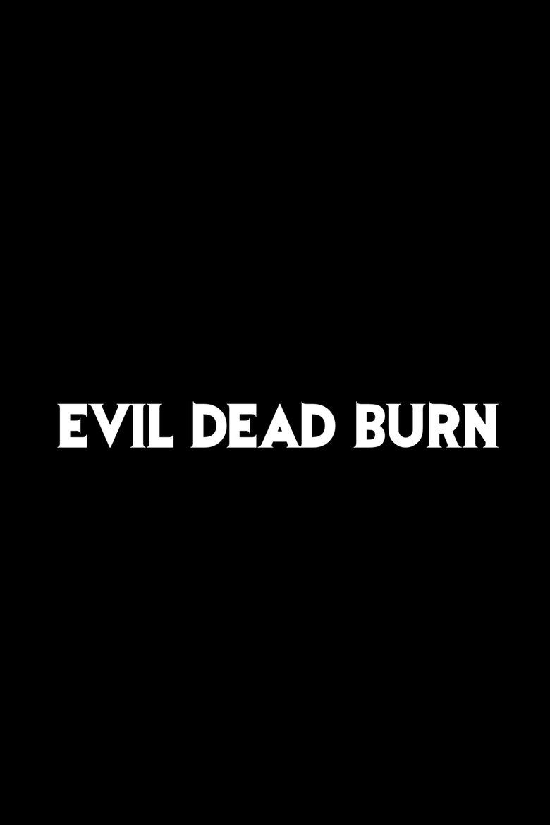 Pôster de 'Evil Dead: Burn'
