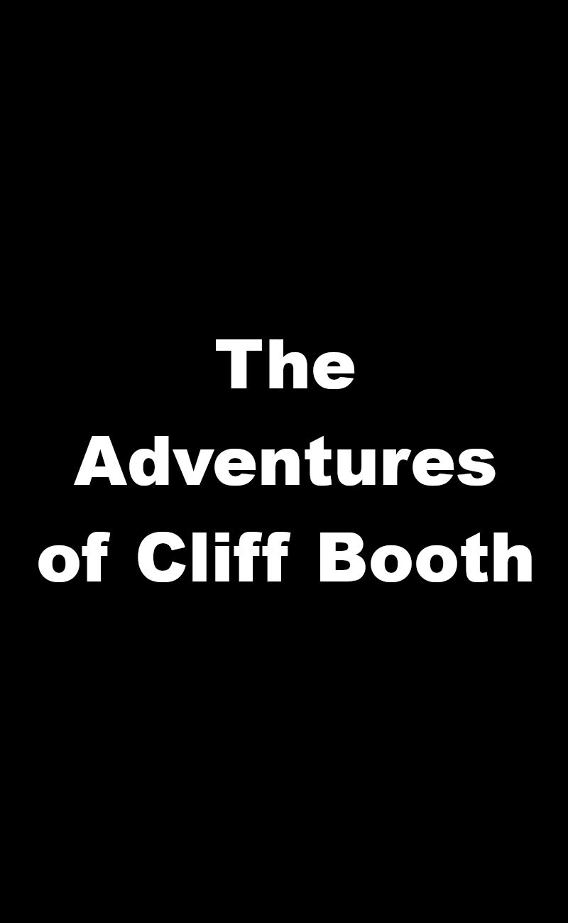 The Adventures of Cliff Booth