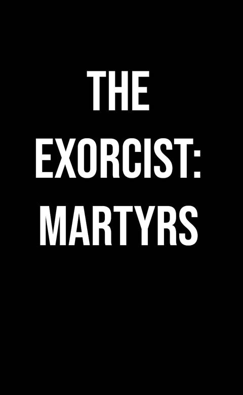 the-exorcist-martyrs-upcoming-film-logo-placeholder-white-on-black.jpg