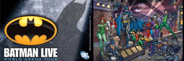 BATMAN LIVE Coming to an Arena Near You