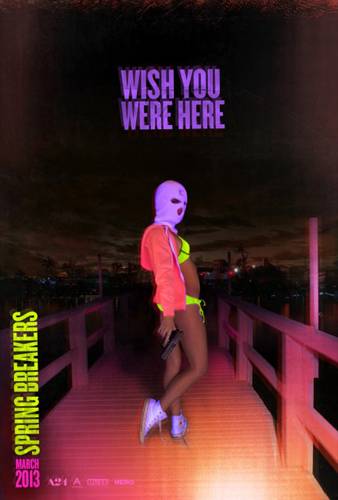 SPRING BREAKERS Posters Feature Selena Gomez, Vanessa Hudgens, Ashley ...